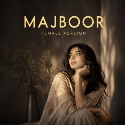 Majboor (Female Version)