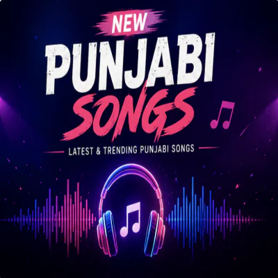 New Punjabi Songs