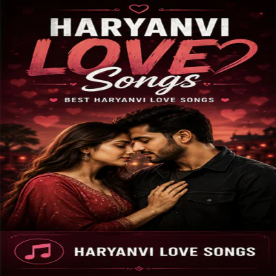 Haryanvi Love Songs
